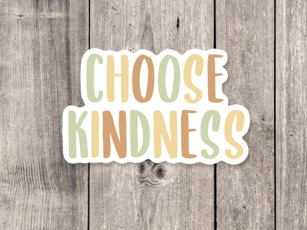 Choose kindness sticker, vinyl sticker, mental health, positive sayings, positive quote, for water bottle, aesthetic stickers, inspirational