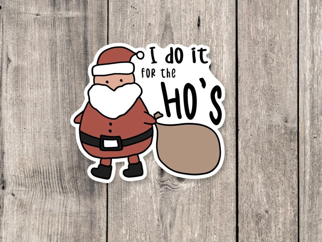 Funny Santa Sticker, cute Santa, funny Christmas quotes, holiday stickers, water bottle sticker, Christmas jokes, stocking stuffer, mature