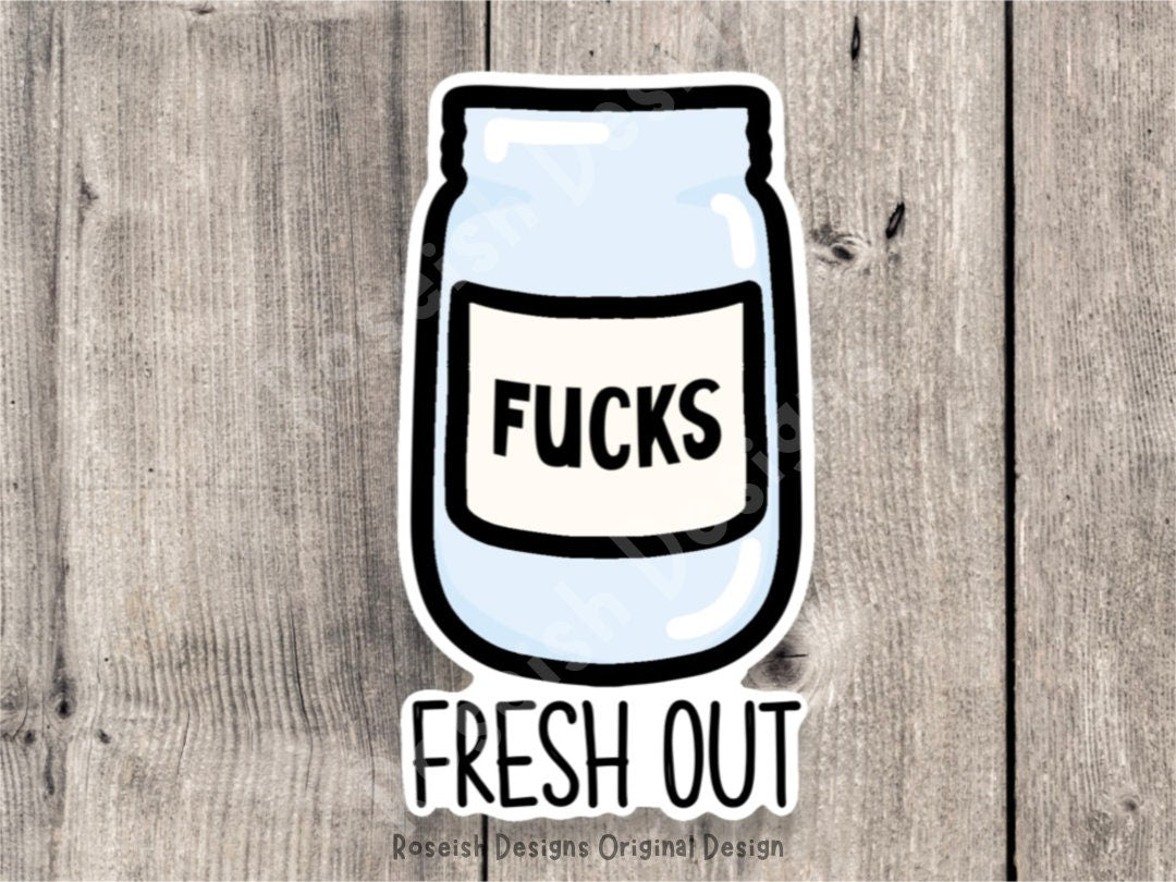 Fresh out of fucks sticker, empty jar, adult humor, mature, funny water bottle stickers, sarcastic stickers, sassy quotes, offensive