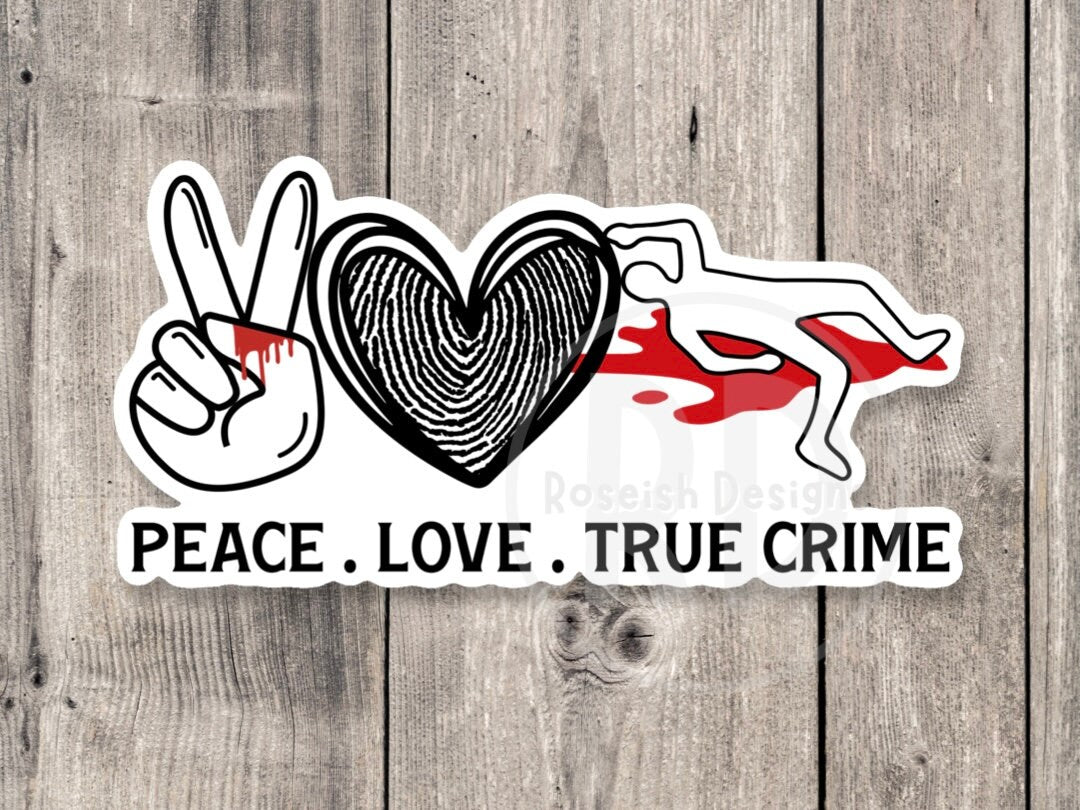 Peace love true crime sticker, crime shows, crime junkie gift, true crime lover, crime sticker for water bottle
