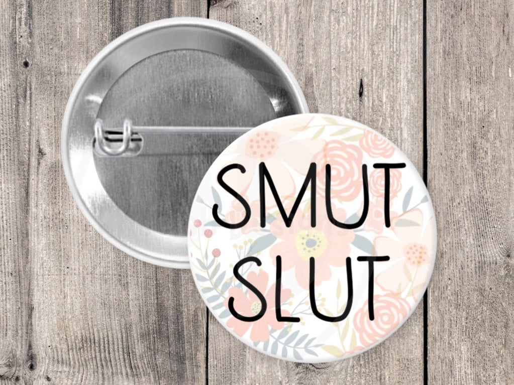 Smut slut pin, book nerd gifts, pinback button, romance novels, spicy book pin, book club, stocking stuffer, 1.5 inch pin, floral, funny pin
