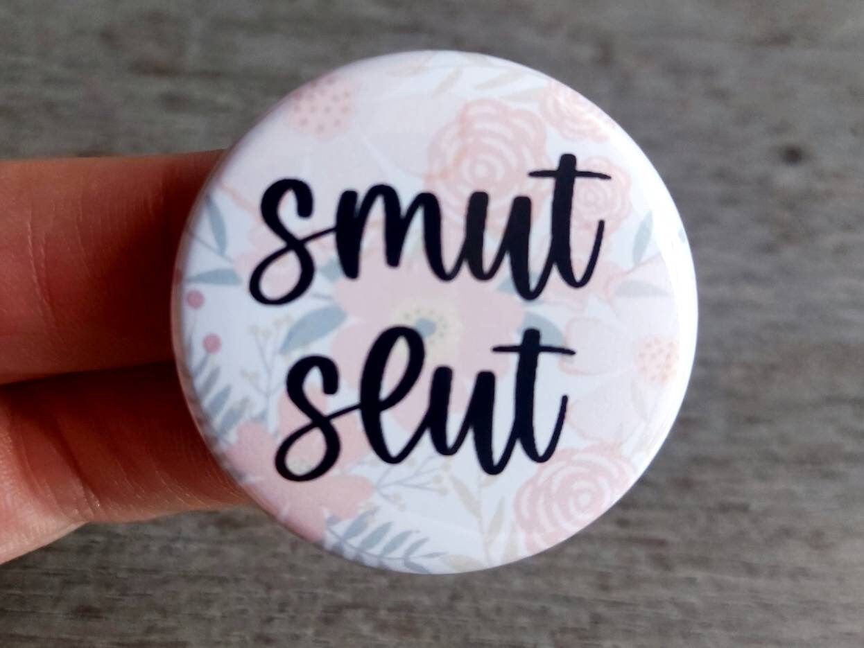 Smut slut pin, book nerd gifts, pinback button, romance novels, spicy book pin, book club, stocking stuffer, 1.5 inch pin, floral, funny pin
