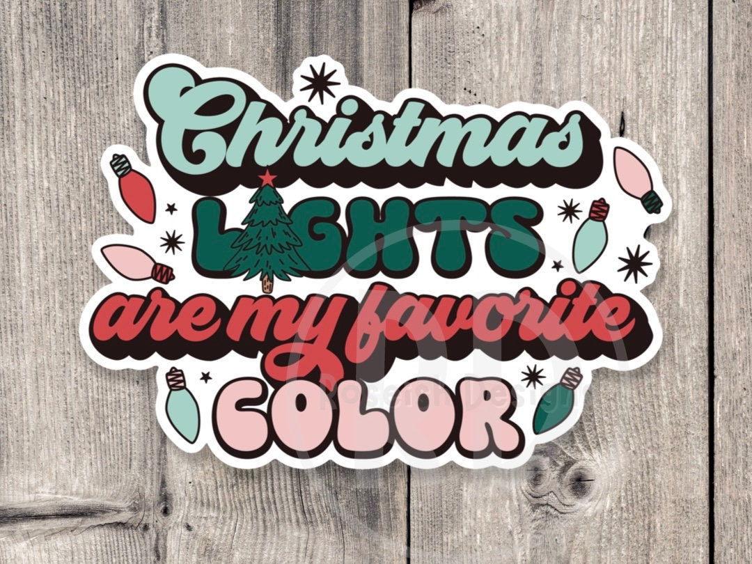Christmas lights are my favorite color sticker, cute Christmas stickers for water bottle, stocking stuffer, Christmas quotes
