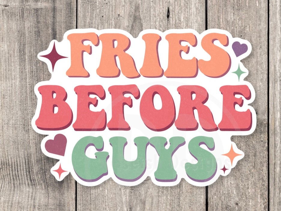 Fries before guys sticker, funny Valentine’s Day water bottle sticker, retro stickers, laptop stickers