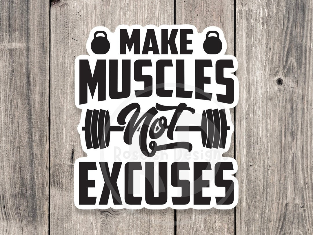 Make muscles not excuses sticker, gym motivation, fitness, gym lover gift, motivational sticker, water bottle sticker, workout