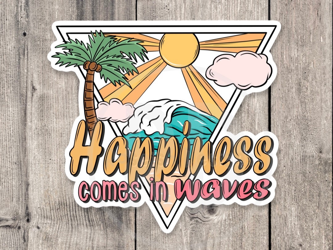 Beach stickers, happiness comes in waves, beach lover gifts, positive quotes, summer water bottle stickers, laptop stickers