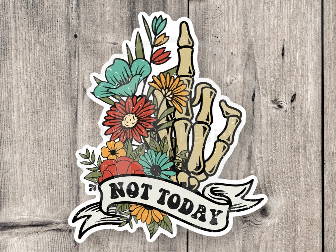 Not Today Sticker, Skeleton middle finger, sarcastic water bottle stickers, sassy, laptop sticker, floral, goth sticker, halloween