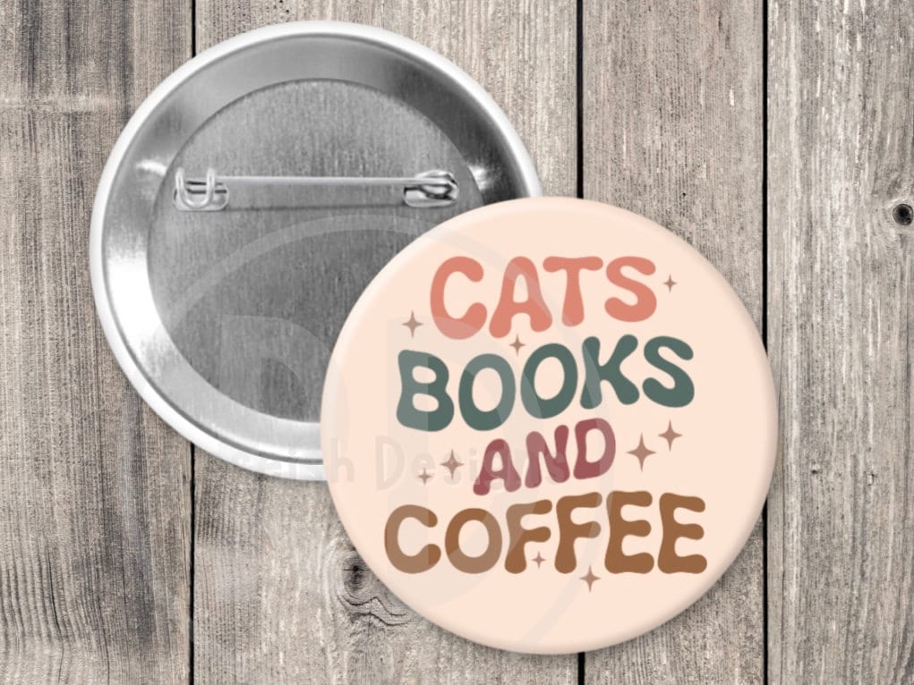 Book Lover Pinback Button - Cats Coffee and Reading Quotes Gift