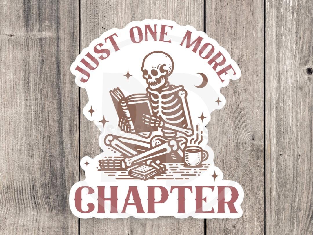 Just one more chapter sticker, book worm, book nerd, water bottle sticker, reading quotes, book lover gift, cute