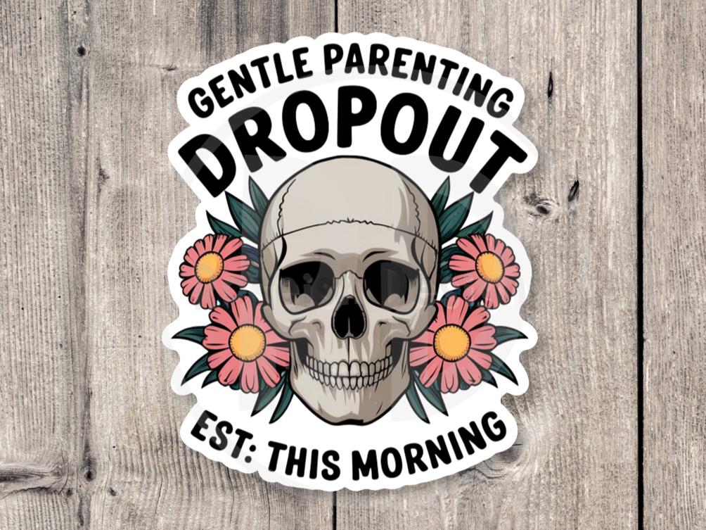 Funny gentle parenting dropout water bottle sticker, Mother’s day gift, cute sticker for moms, mental health, mom life