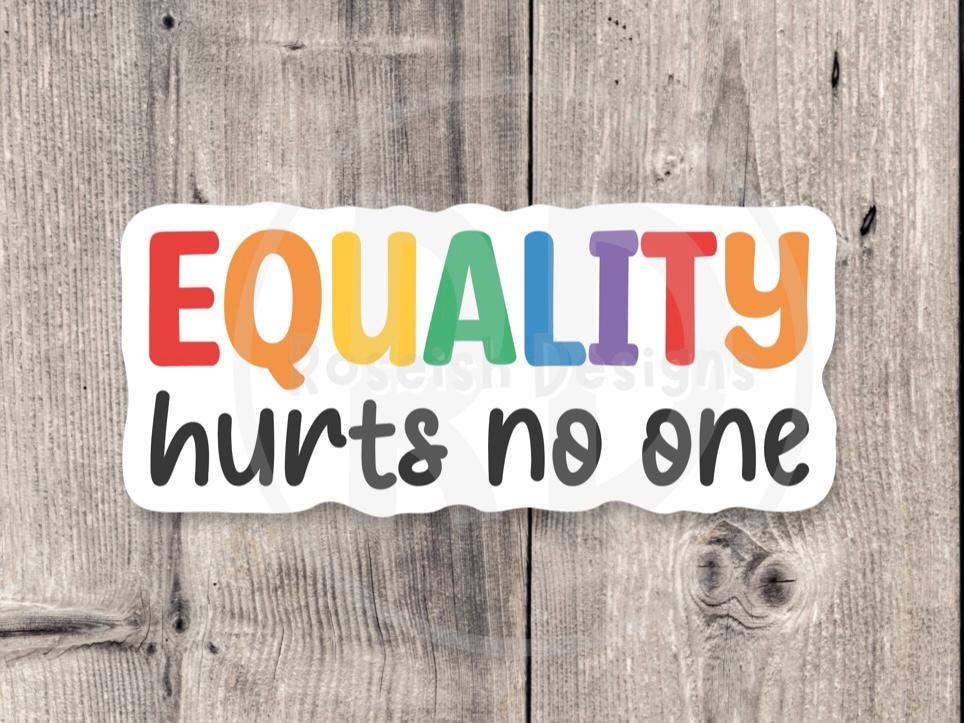 Equality Hurts No One Pride Rainbow - Vinyl Sticker