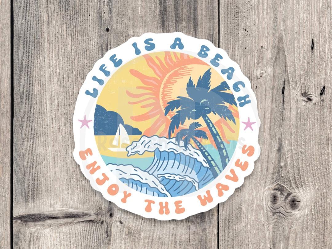 Life’s a beach, ride the waves, life is better at the beach, beach quotes, laptop Sticker, summer stickers, beach bum, coastal