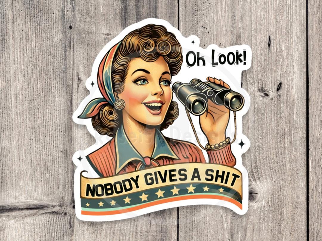 Oh look nobody gives a shit water bottle sticker, funny girly gift, sarcastic quotes, millennial vibes, adult humor, laptop sticker, vintage