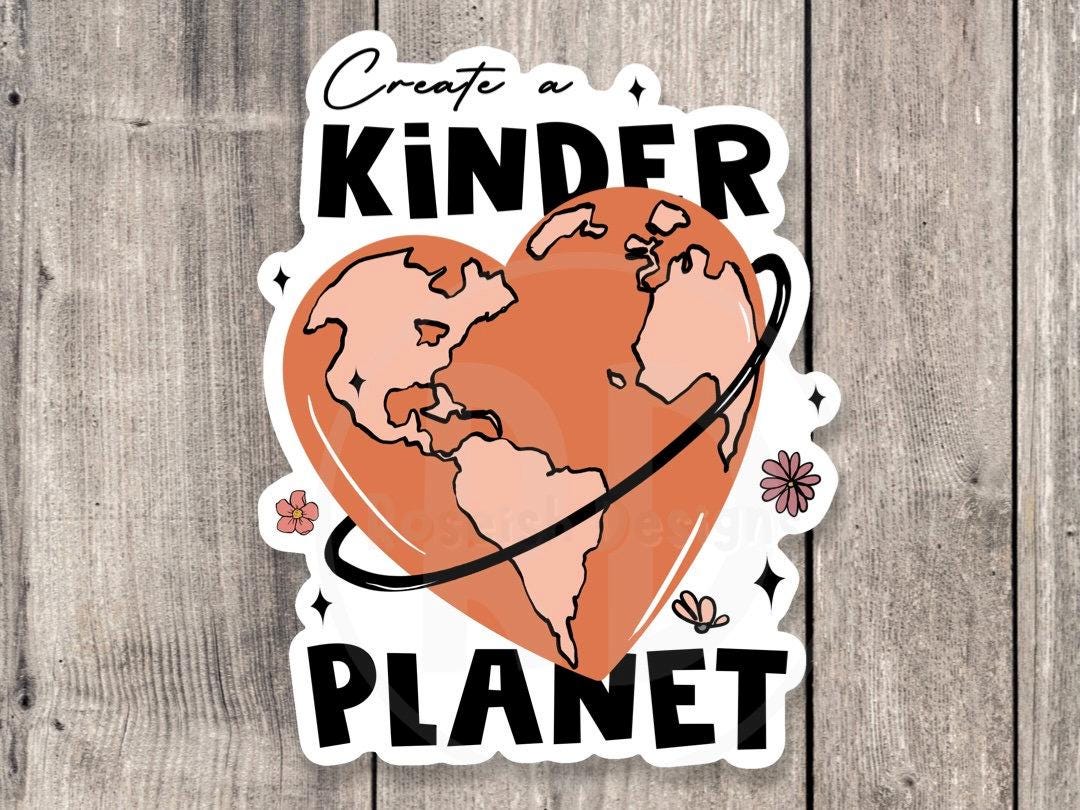 Create a kinder planet, positive quote, mental health water bottle sticker, floral, kindness sticker, inspirational gifts