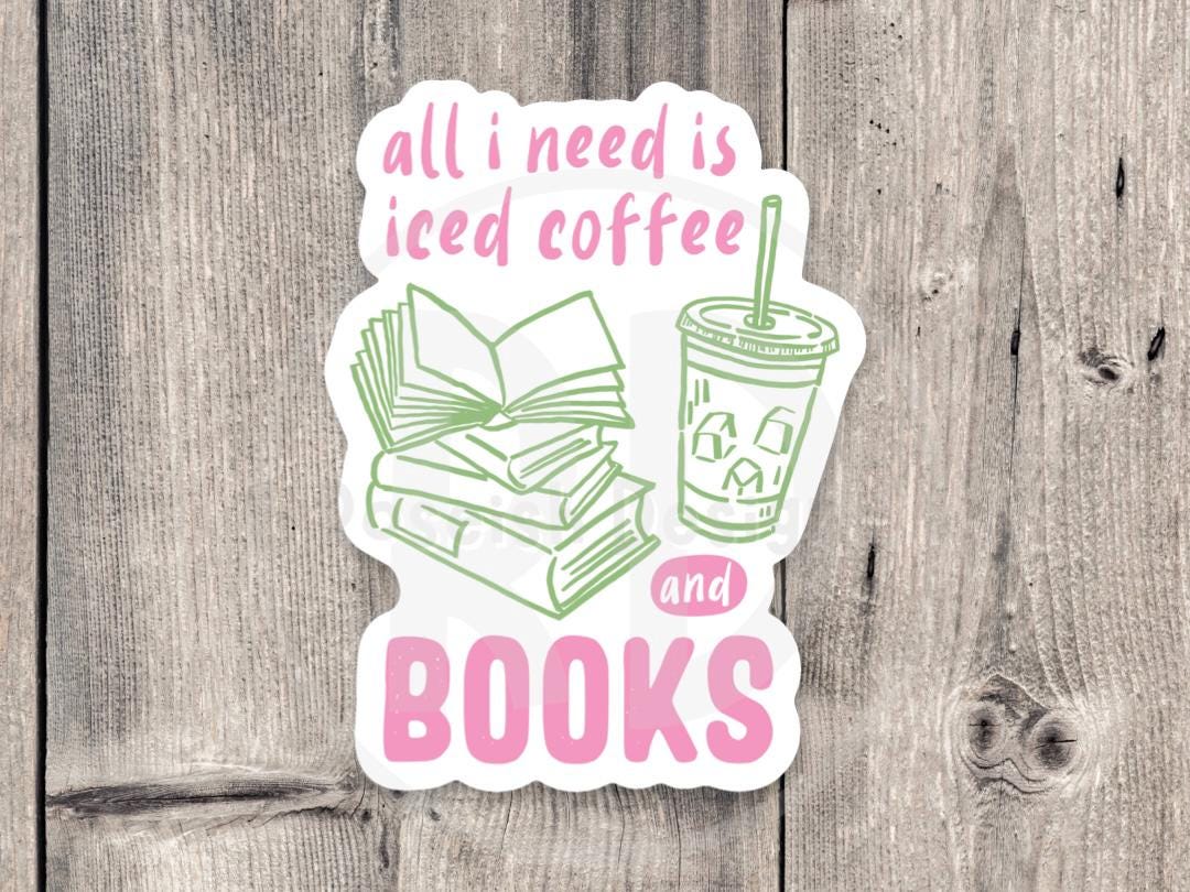 Iced Coffee and Books sticker, book worm, book nerd quote, funny bookish water bottle sticker, reading quotes, book lover gift