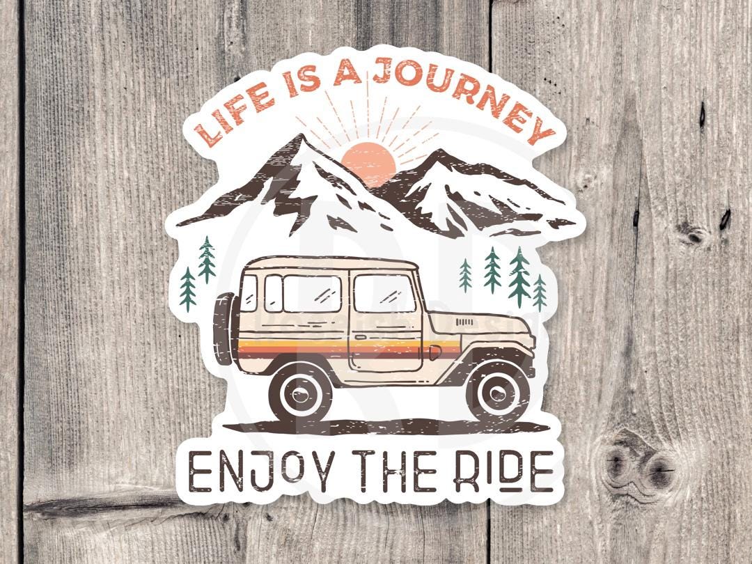 Life is a Journey, Adventure sticker, outdoorsy gifts, hiking stickers, camping life, travel stickers, water bottle stickers