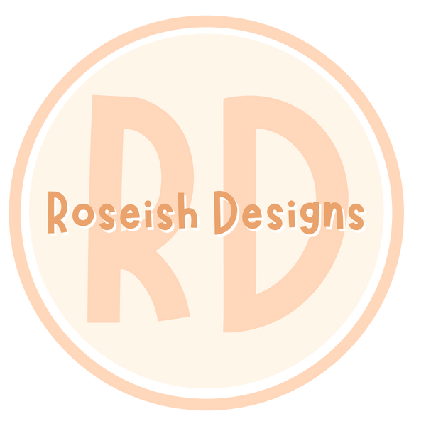 Roseish Designs