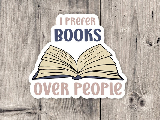 I prefer books over people sticker, book nerd, funny book quotes, book worm, book lover, reading stickers, water bottle sticker