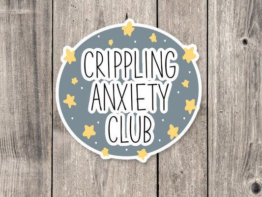 Crippling Anxiety Club - Vinyl Sticker