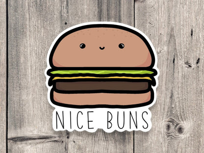 Nice buns sticker, burger puns, punny water bottle stickers, gift for girlfriend, adult humor sticker, laptop sticker, dad jokes