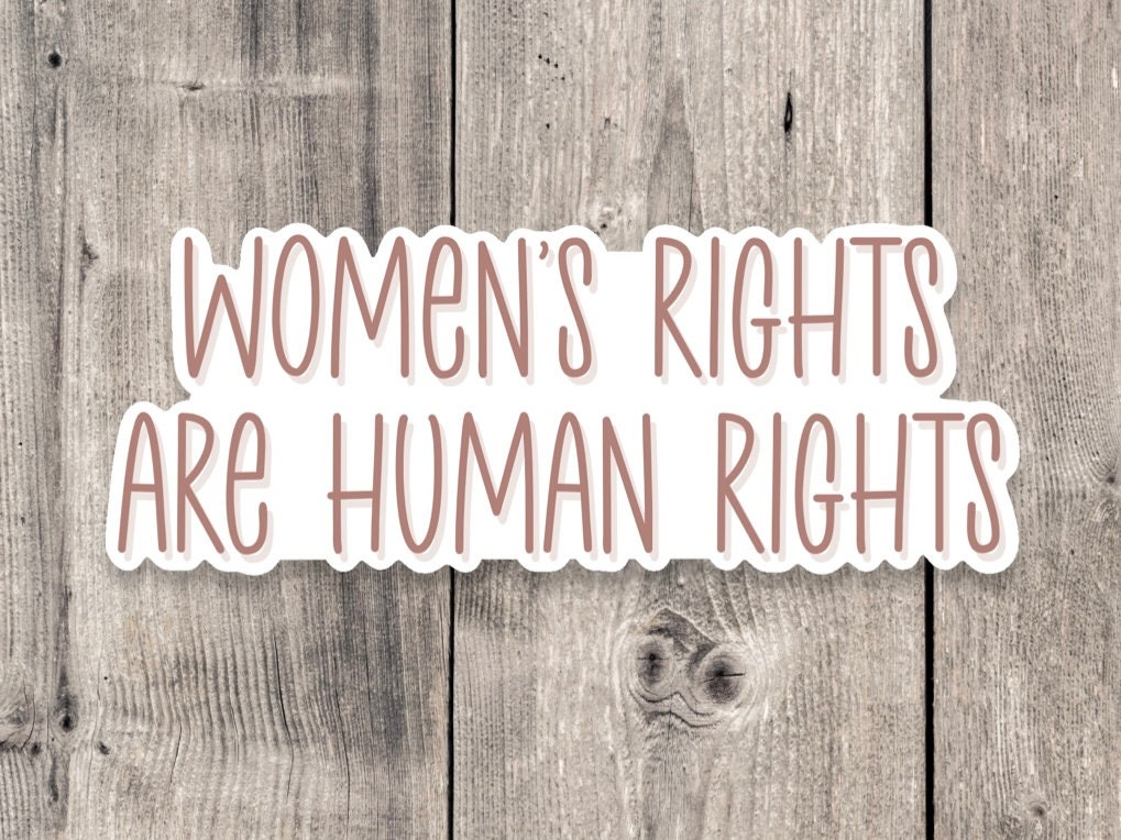 Women's Rights Are Human Rights - Vinyl Sticker