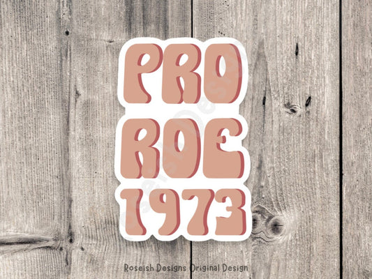 Pro roe sticker, roe v wade, support womens rights sticker, political, water bottle sticker, laptop, reproductive rights, pro choice