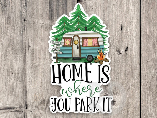 Home is where you park it sticker, camping stickers, adventure water bottle sticker, outdoorsy stickers, nature lovers, laptop stickers