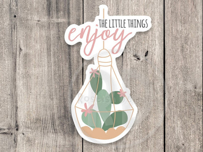 Cactus sticker, enjoy the little things, water bottle sticker, laptop, plant sticker, plant mom, plant dad gift, gardening
