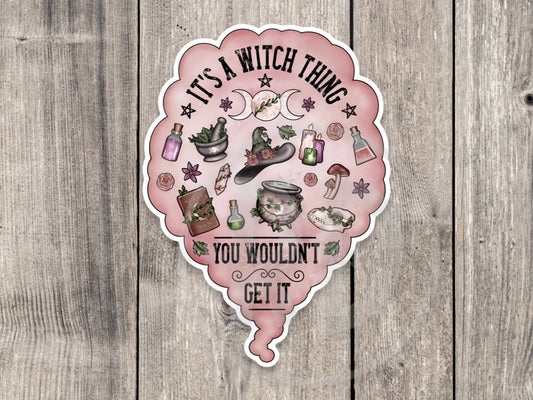 It’s a witch thing, witchy stickers, goth, Halloween stickers, water bottle stickers, mystical