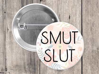 Smut Slut Pin - Funny Book Nerd Gift Romance Novel Pin Spicy Book Club Accessory