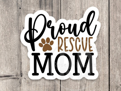 Proud rescue mom sticker, cute dog lover sticker, dog mom gift, water bottle sticker, laptop tumbler sticker