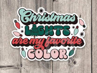 Christmas Lights Are My Favorite - Vinyl Sticker