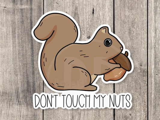 Funny squirrel sticker, animal puns, don’t touch my nuts, water bottle sticker, squirrel lover gift, gag stickers, adult humor, woodland