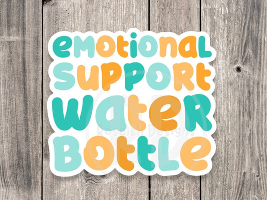 Emotional Support Water bottle, funny water bottle sticker, colorful stickers, funny quotes, mental health