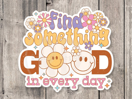 Find something good in every day, retro water bottle sticker, positive quote, motivational laptop stickers, rainbow, retro flowers, groovy