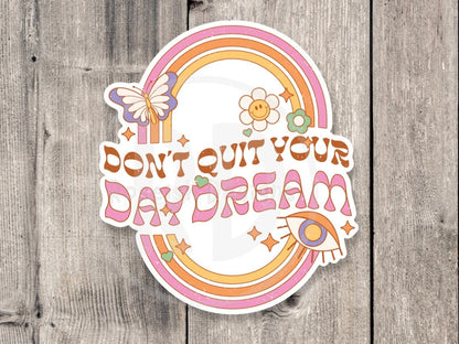 Don’t quit your day dream, retro water bottle sticker, positive quotes, motivational laptop stickers, retro flowers, cute groovy sticker