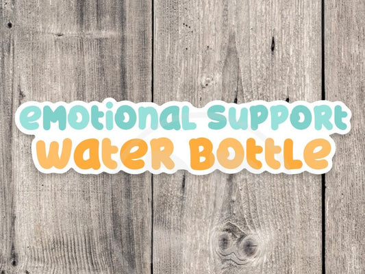 Emotional Support Water bottle, funny water bottle sticker, colorful stickers, funny quotes, mental health