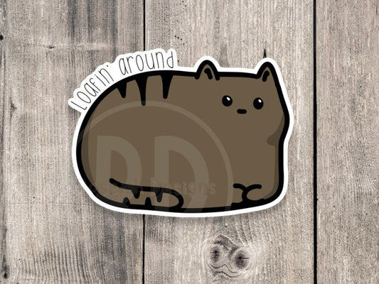 Loafin’ around, funny cat sticker, cat lover gift, water bottle sticker, loaf cat, laptop sticker, kawaii