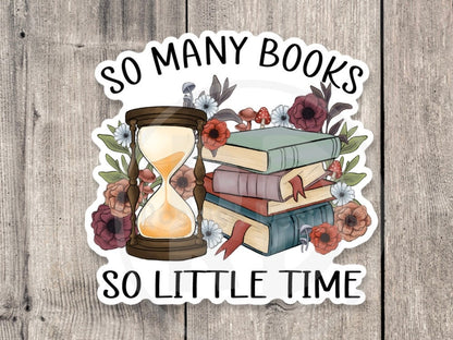So many books, so little time sticker, book worm, book nerd, water bottle sticker, reading quotes, book lover gift, cute