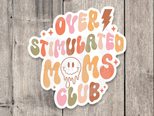 Overstimulated mom club sticker, Mother’s day gift, cute water bottle sticker for moms, mental health, retro laptop sticker