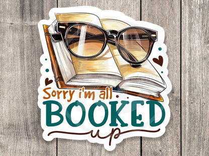 Sorry I’m all booked sticker, book worm, book nerd, water bottle sticker, reading quotes, book lover gift, cute, introvert stickers
