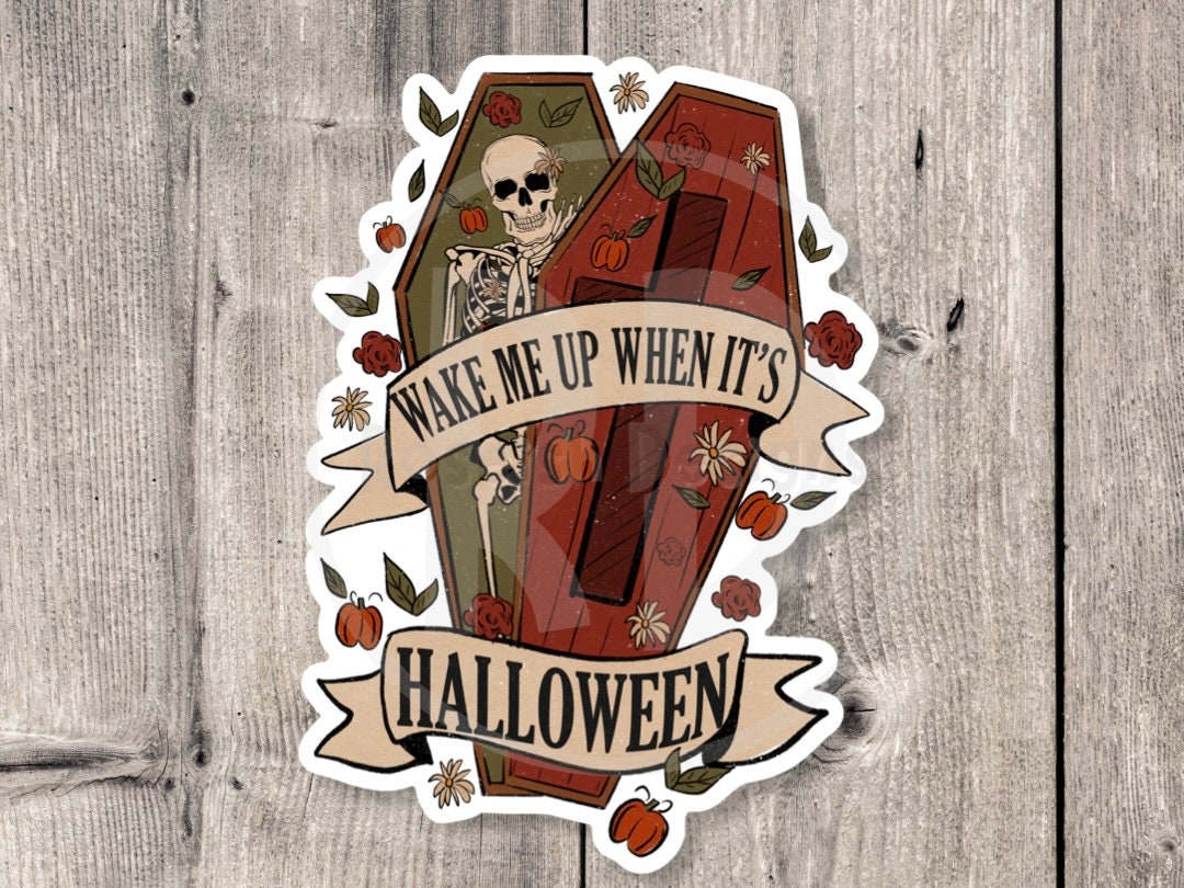 Wake Me Up When It's Halloween - Vinyl Sticker