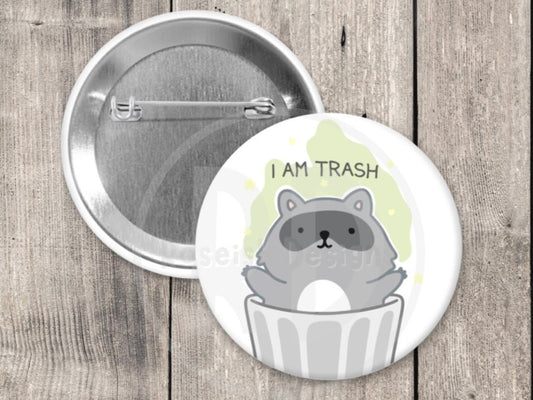 Funny raccoon pinback button, 1.5 inch, metal backing, I am trash, adult humor, trash panda, raccoon lover gift