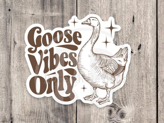 Goose Vibes Only, Funny Goose Water Bottle Sticker, Punny Animal Gifts, Laptop Sticker, Good Vibes