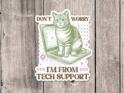 Don’t Worry, I’m From Tech Support, Funny Water Bottle Sticker, Cat Owner Gifts, Techie gifts, Animal Laptop Stickers