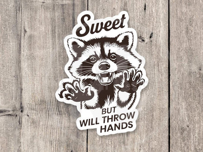 Sweet but will throw hands, funny water bottle sticker, laptop sticker, raccoon lover gift, animal stickers, fight me sticker, sassy