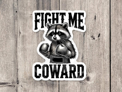 Fight me sticker, funny raccoon water bottle sticker, laptop sticker, offensive gifts, funny animal stickers, adult humor, boxing