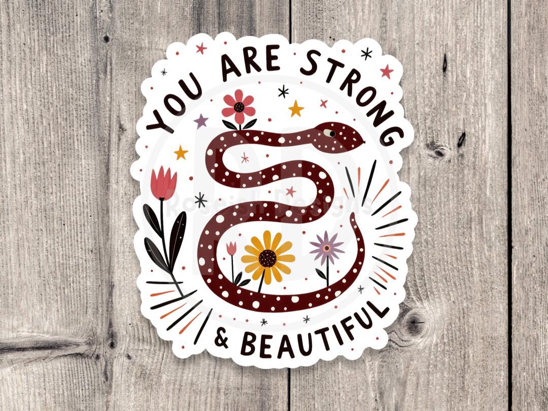You Are Strong and Beautiful - Vinyl Sticker