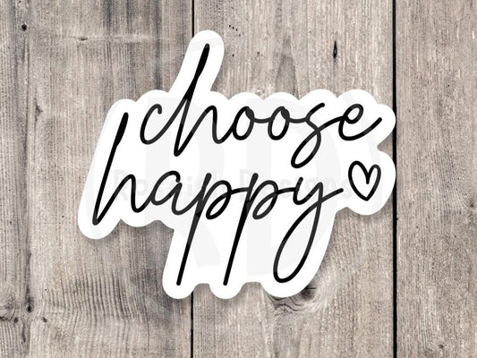 Choose happy sticker, positive quote, mental health water bottle sticker, inspirational gifts, uplifting, cute sayings