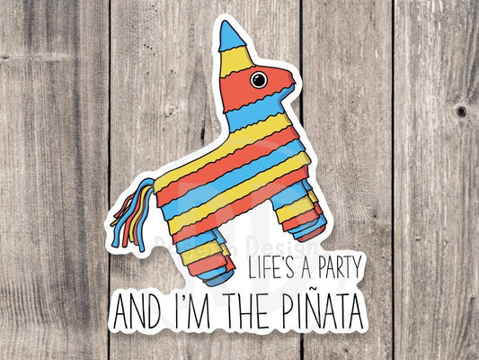 Life’s a party and I’m the piñata sticker, funny water bottle sticker, sarcastic quotes, sassy stickers, funny party sticker